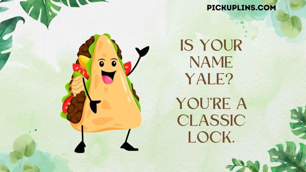 Cheesy Lock Lines For Laughs