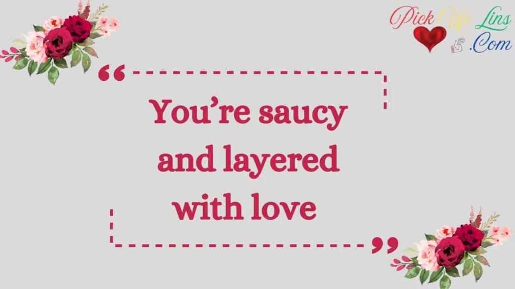 Lasagna Pick Up Lines