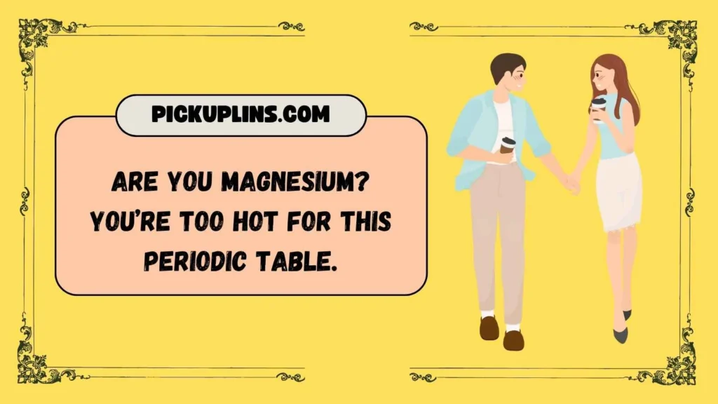 Amazing Magnesium Rizz Lines