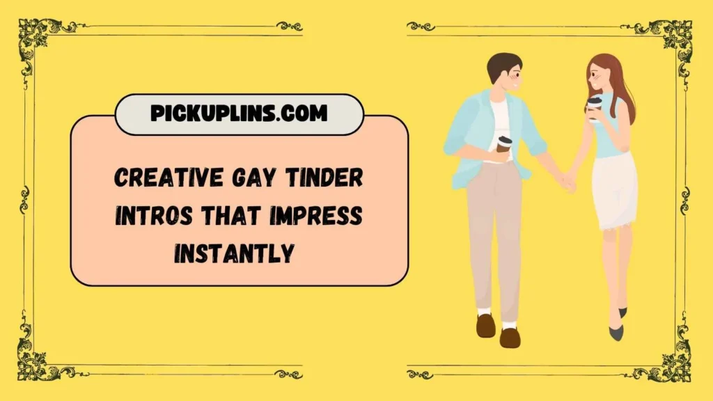 Gay Pick Up Lines for Tinder