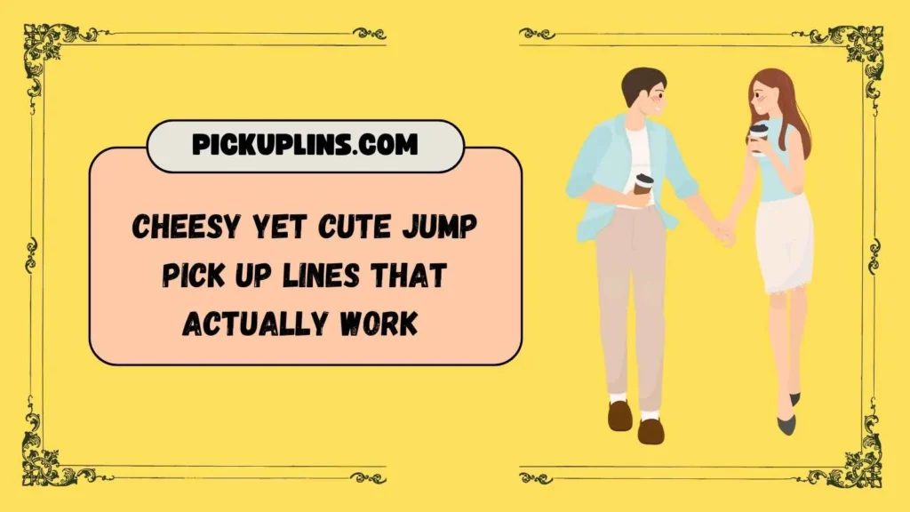 Jump Pick Up Lines Funny