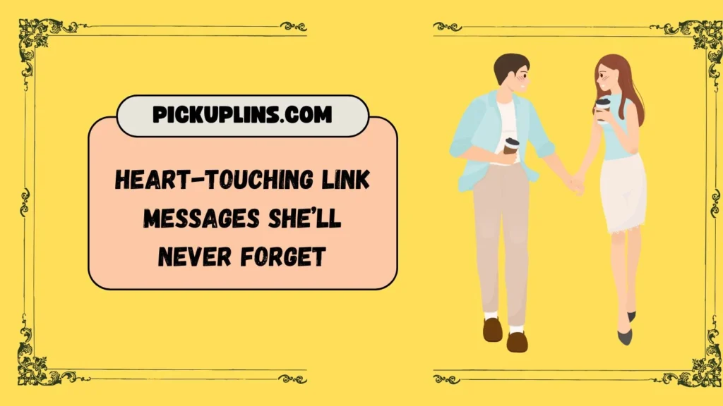 Link Pick Up Lines for Her