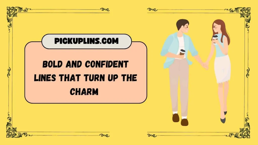Flirty Pick Up Lines for Him