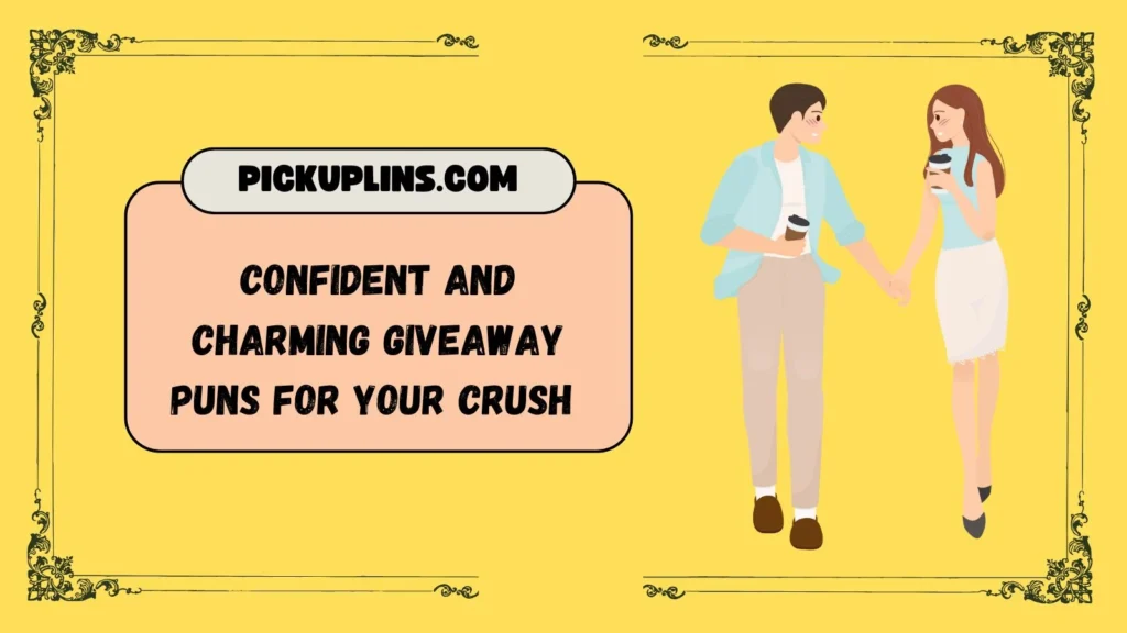 Giveaway Pick Up Lines For Crush