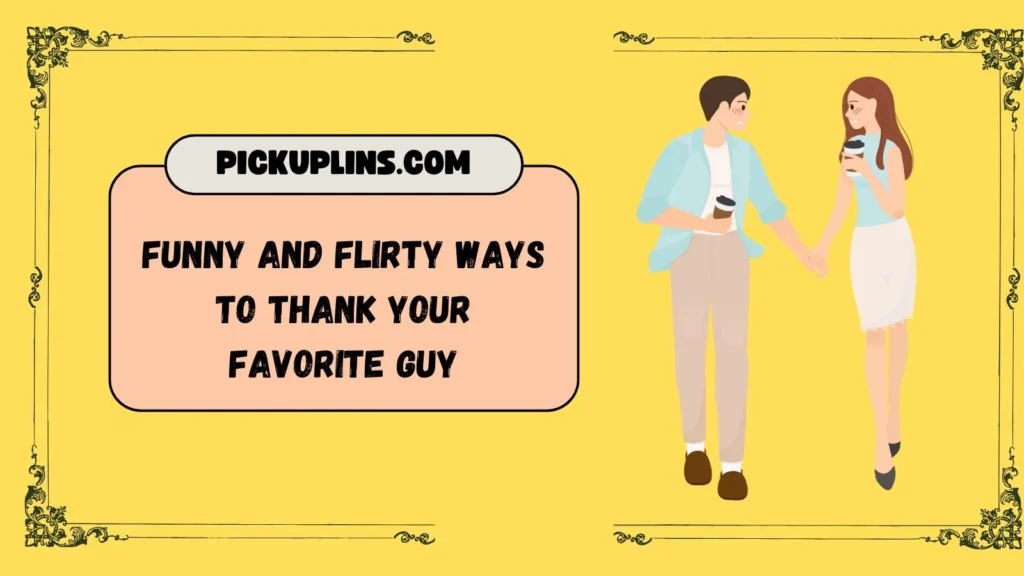 Grateful Pick Up Lines for Him
