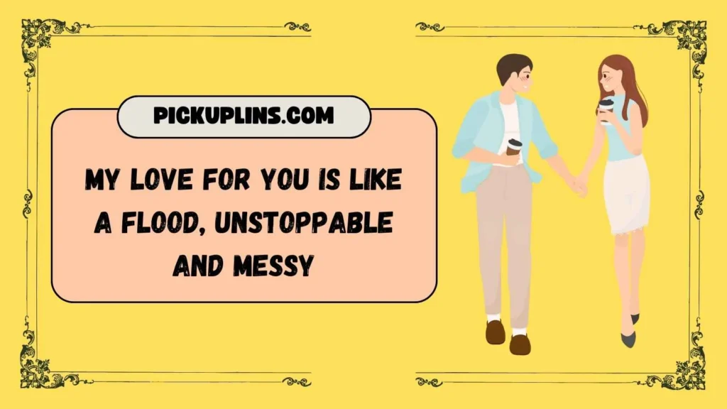 Bold Catastrophe Pickup Lines
