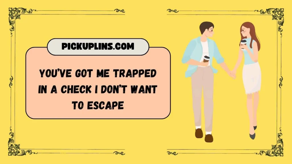 Bold Checkmate Pickup Lines