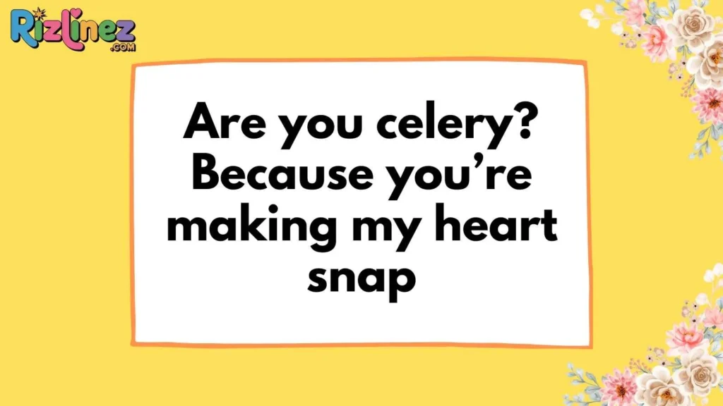 Cheeky Celery Pickup Lines for Him
