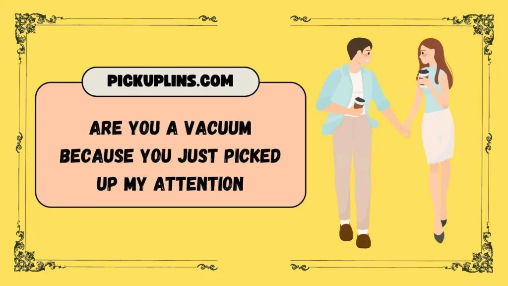 Cleaning Pickup Lines for Him