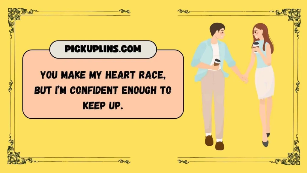 Cute Confident Pickup Lines