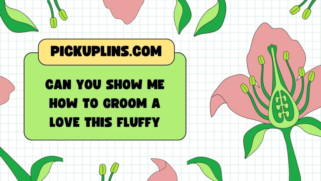 Cute Dog Groomer Pickup Lines for Her
