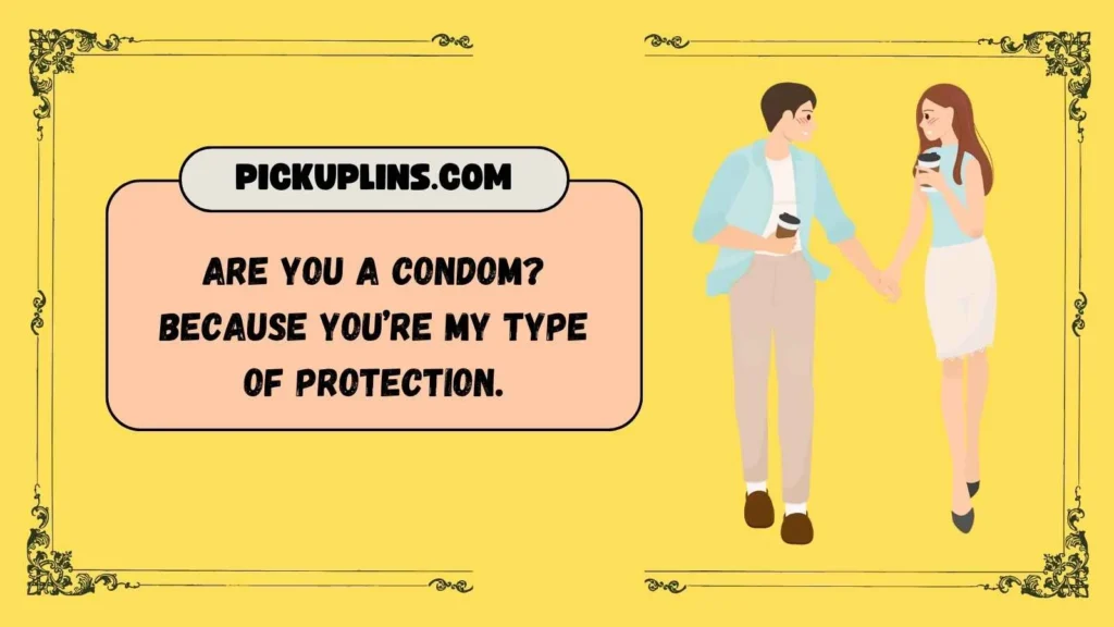 Flirty Condom Pickup Lines