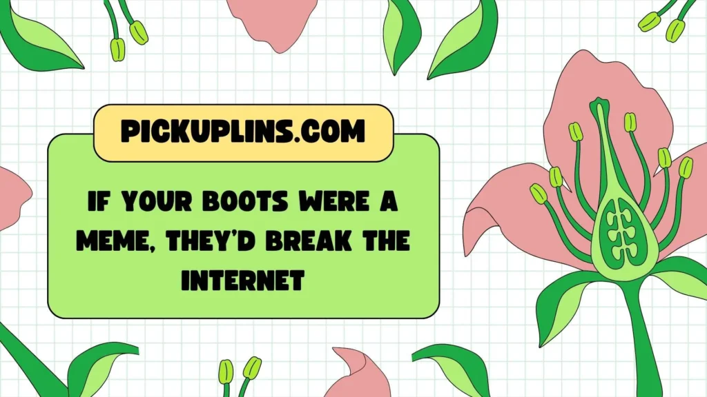 Funny Boot Pickup Lines