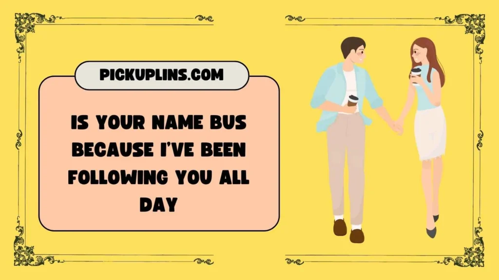 Funny Bus Pickup Lines