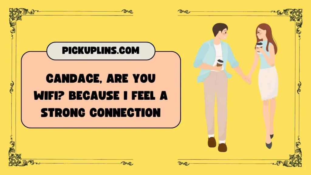 Funny Candace Pickup Lines