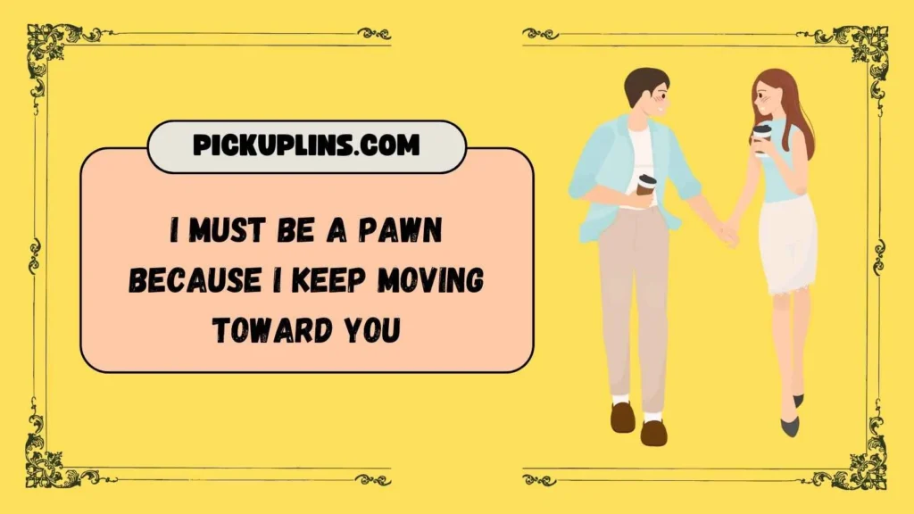 Funny Chess Pickup Lines