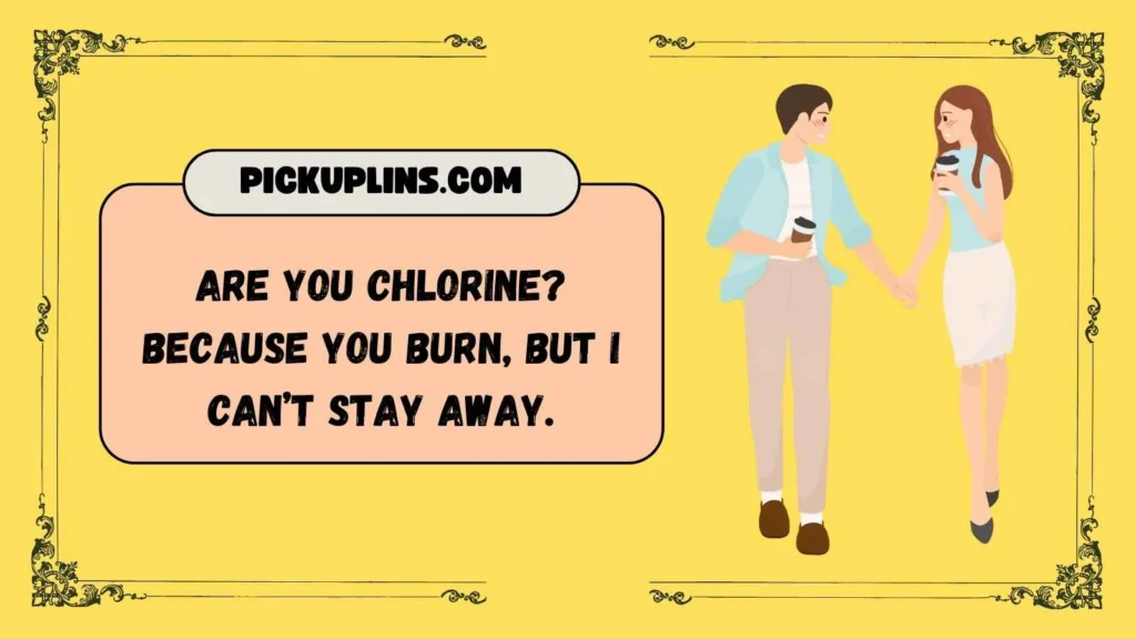 Funny Chlorine Pickup Lines