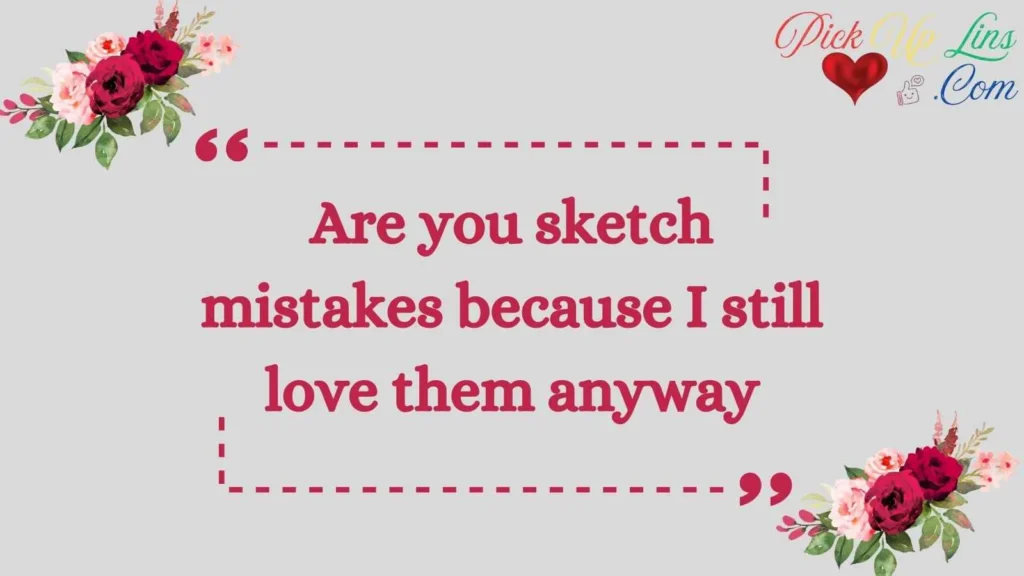 Funny Draw Pickup Lines