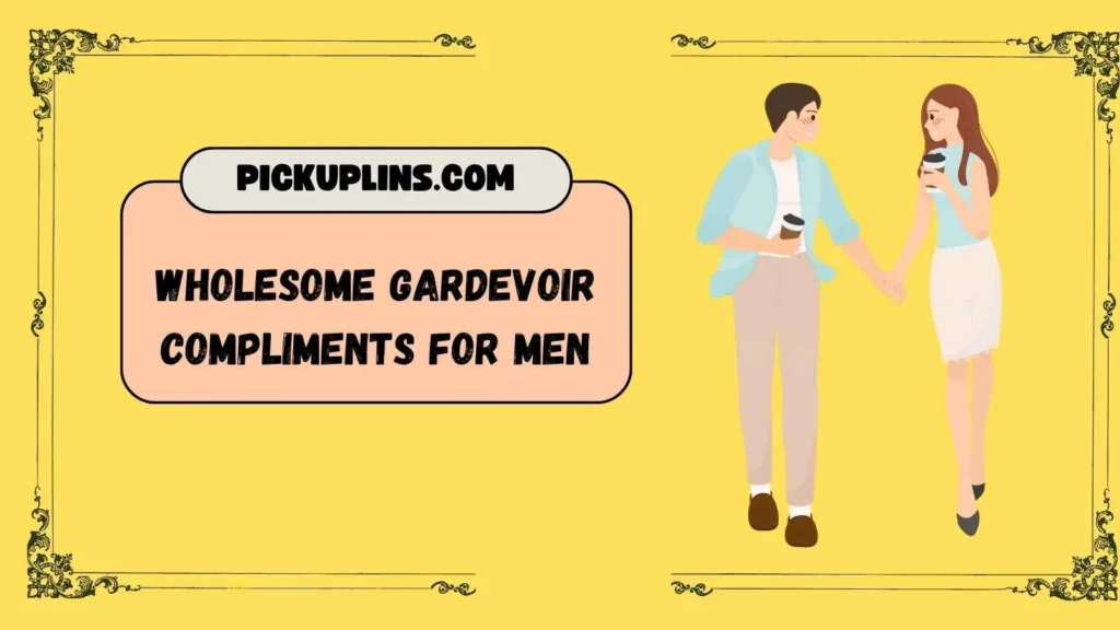 Gardevoir Pick Up Lines for Him