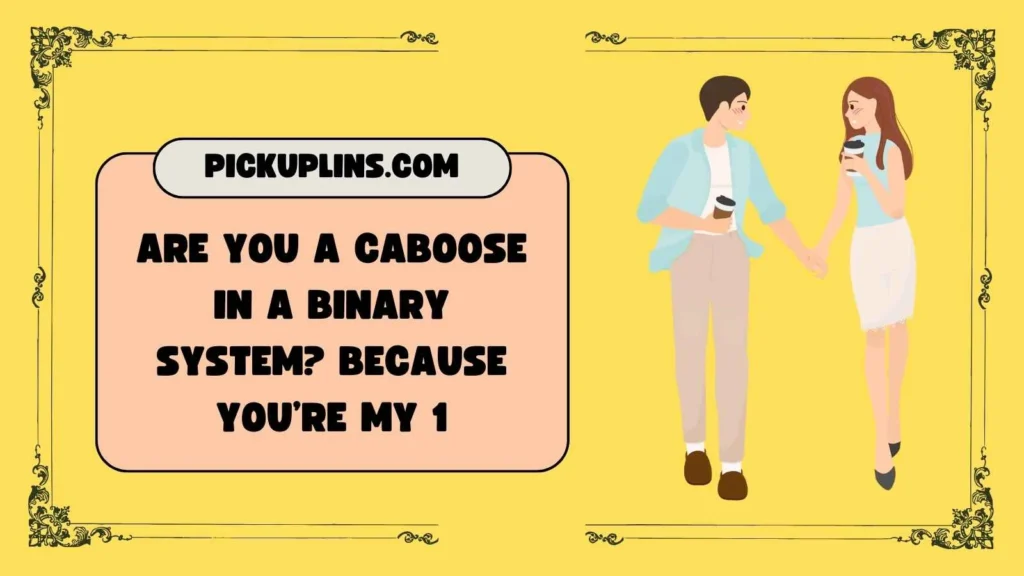 Nerdy Caboose Pickup Lines