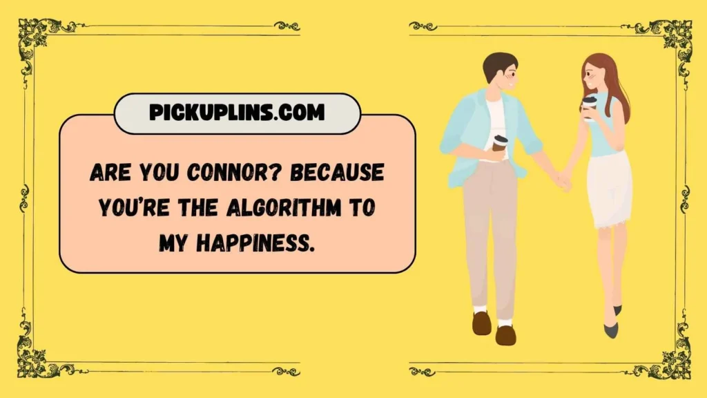 Nerdy Connor Pickup Lines