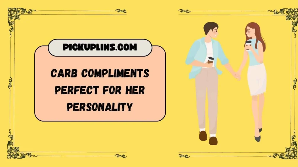 Carb Pickup Lines For Her