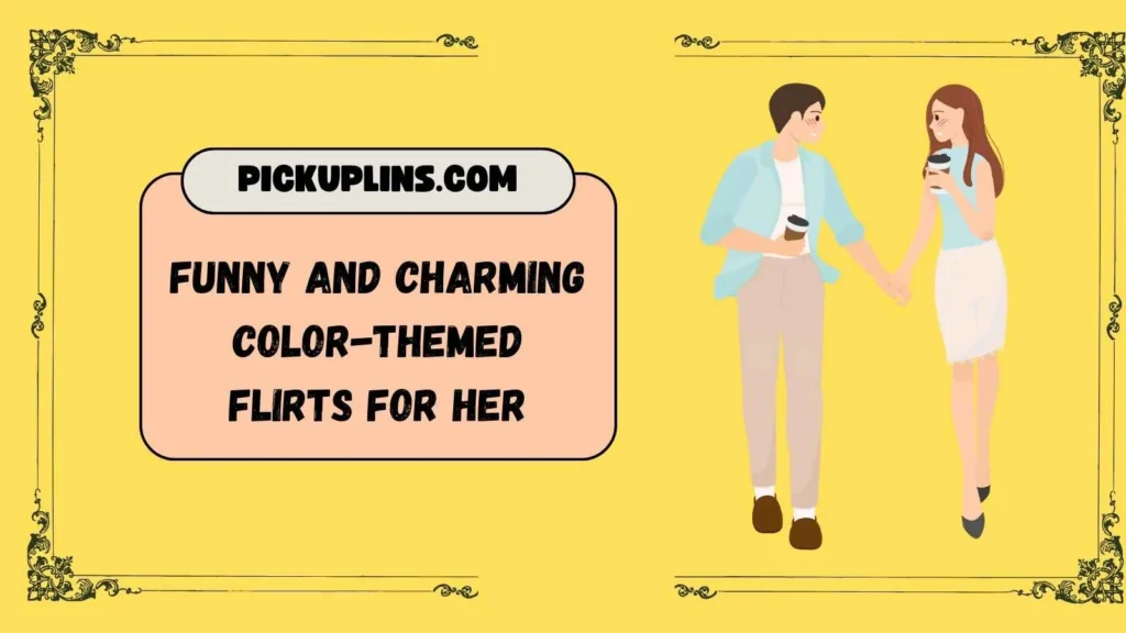 Color Pickup Lines for Her