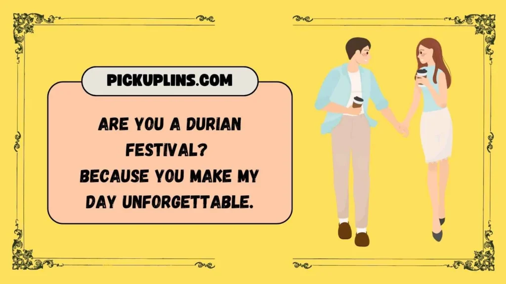 Funny Durian Pick Up Lines