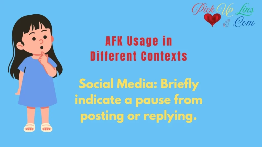 AFK Usage in Different Contexts