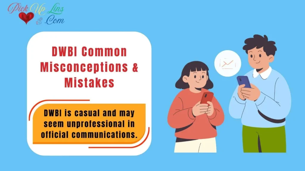 DWBI Common Misconceptions & Mistakes