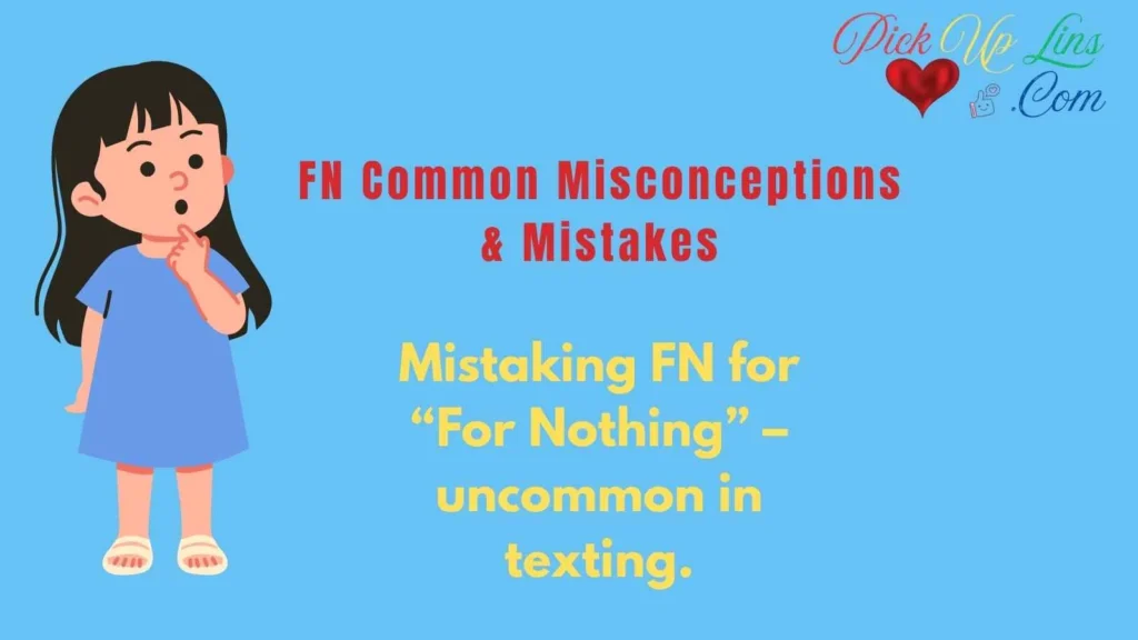 FN Common Misconceptions & Mistakes