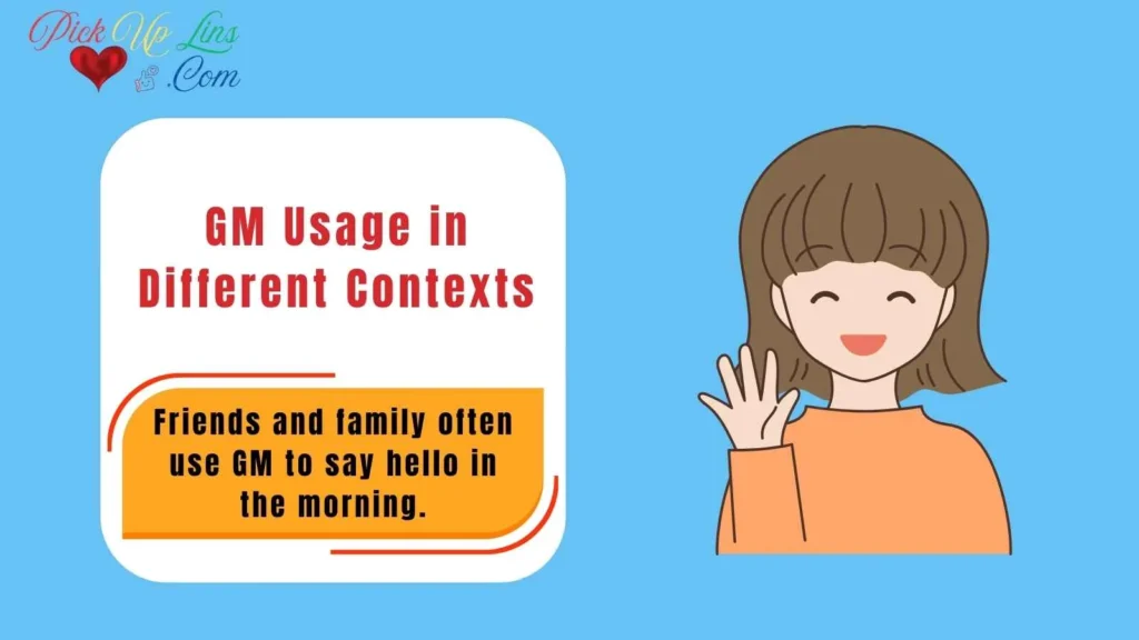 GM Usage in Different Contexts