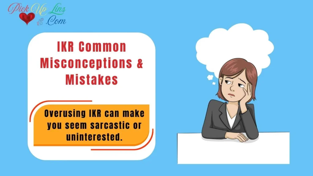 IKR Common Misconceptions & Mistakes