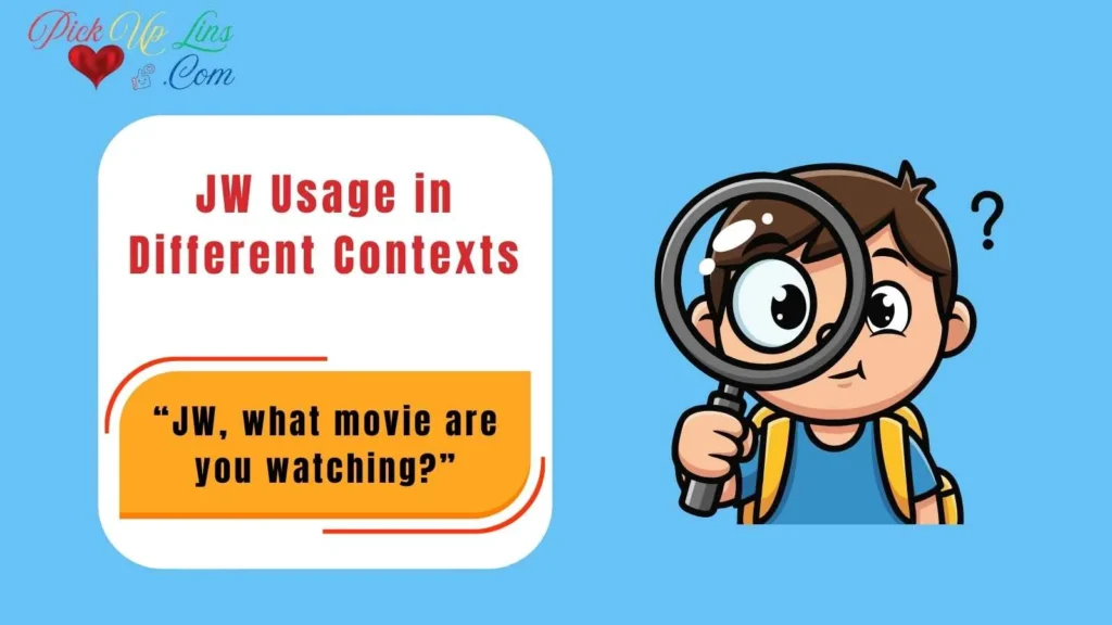 JW Usage in Different Contexts