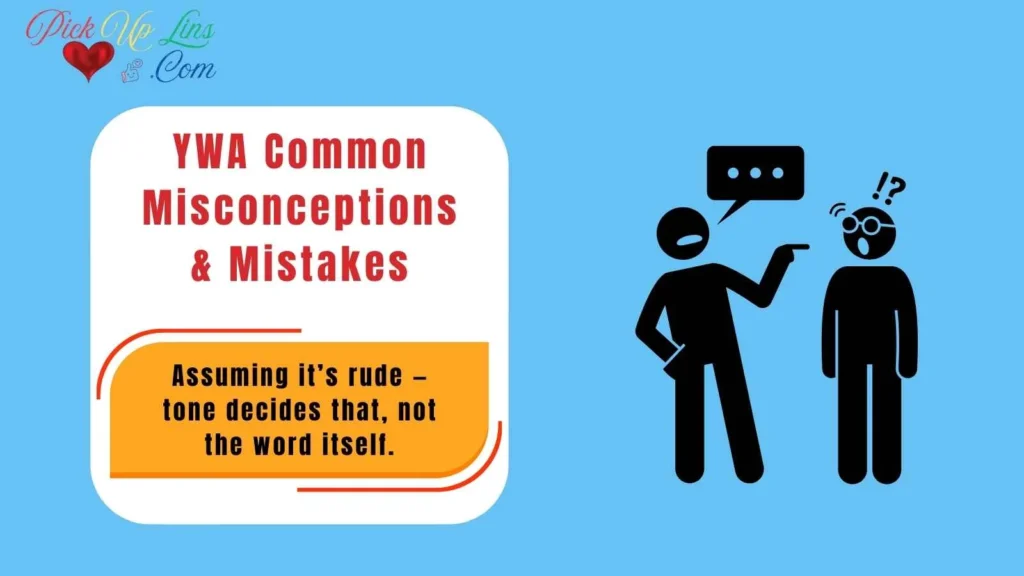 YWA Common Misconceptions & Mistakes
