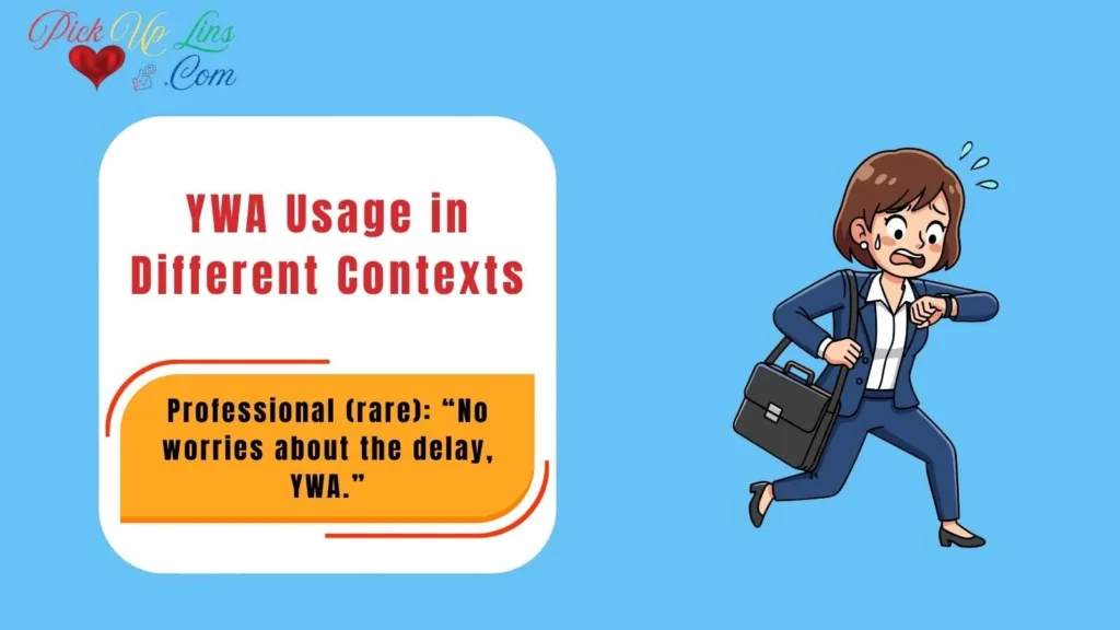 YWA Usage in Different Contexts