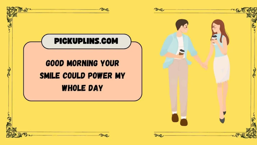 Cute Good Morning Pick Up Lines