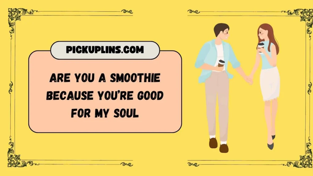 Cute Healthy Food Pick Up Lines