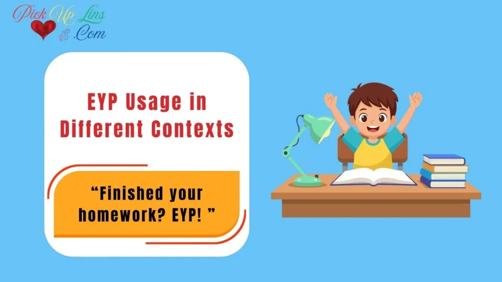 EYP Usage in Different Contexts