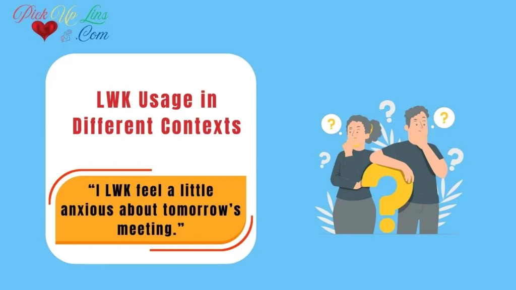 LWK Usage in Different Contexts