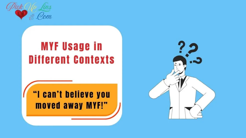 MYF Usage in Different Contexts