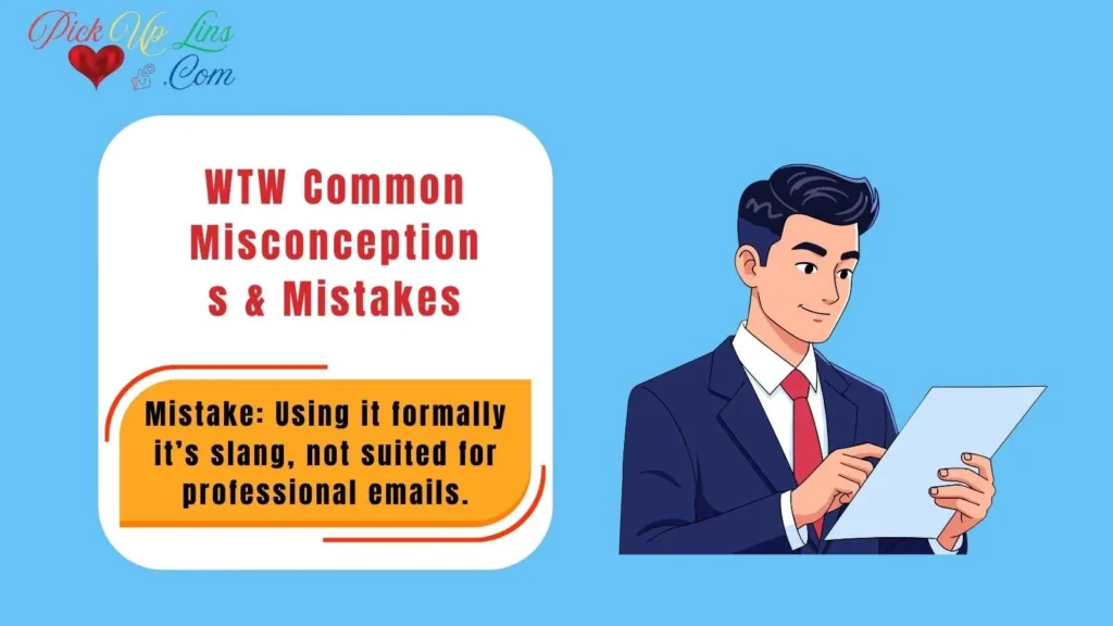 WTW Common Misconceptions & Mistakes