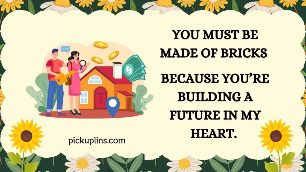 Dream Home Pick Up Lines
