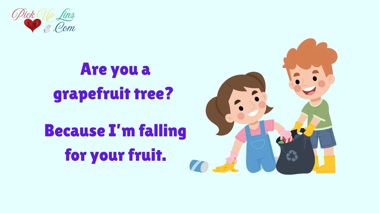 Grapefruit Pick Up Lines