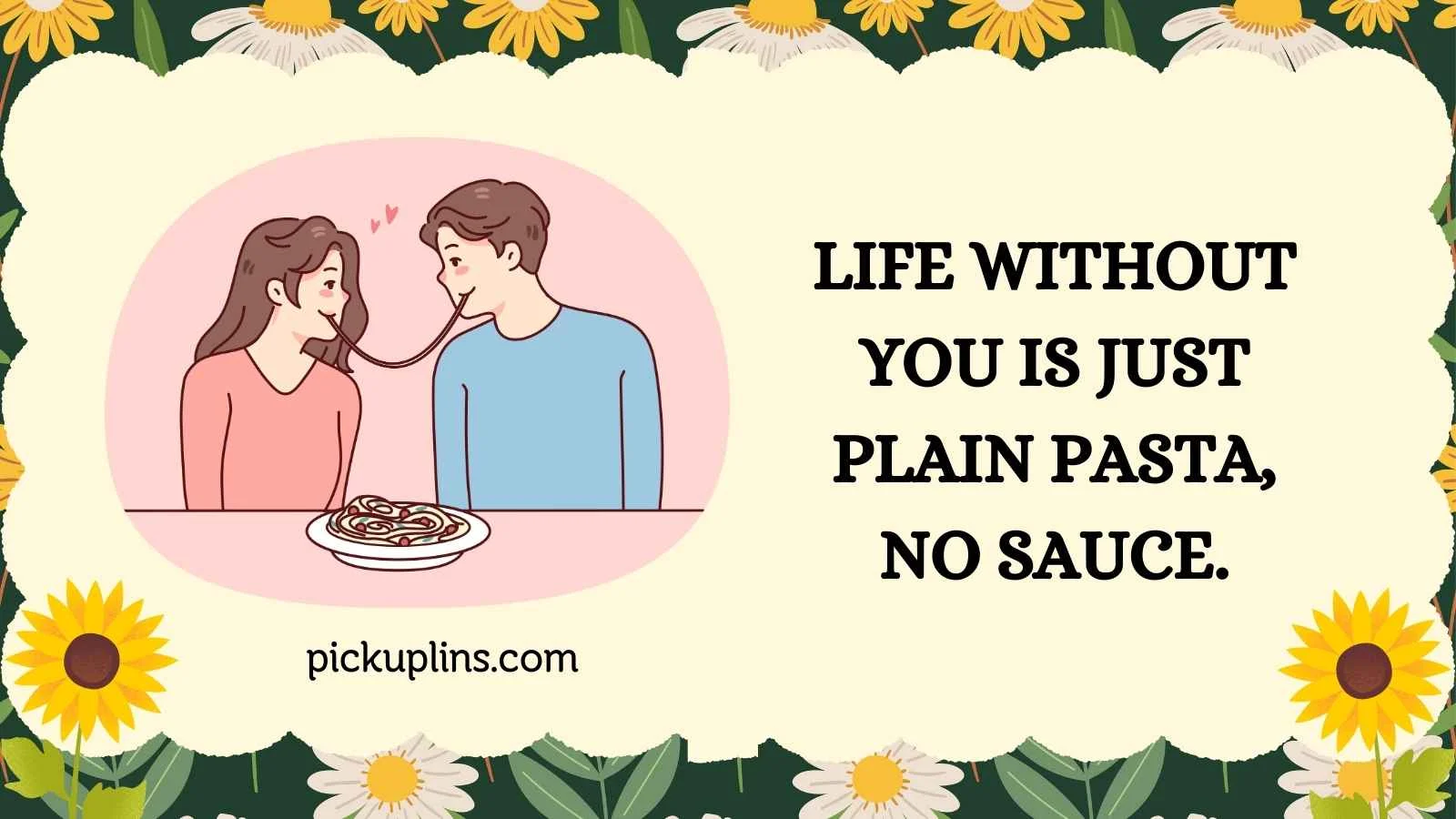Impasta Pick Up Lines
