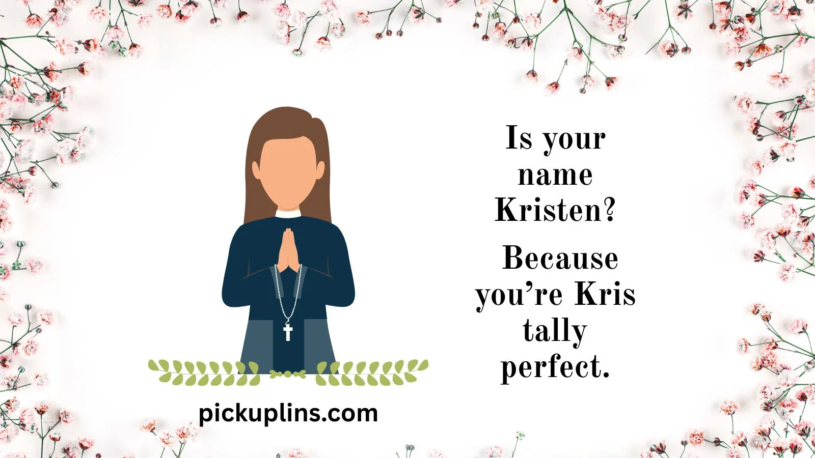 Kristen Pick Up Lines