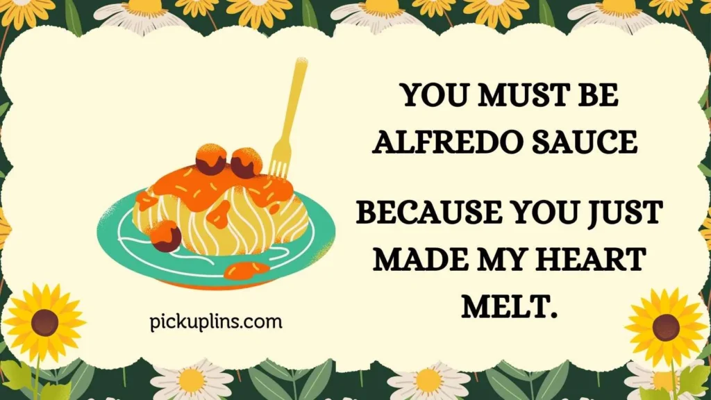 Saucy Impasta Pick Up Lines