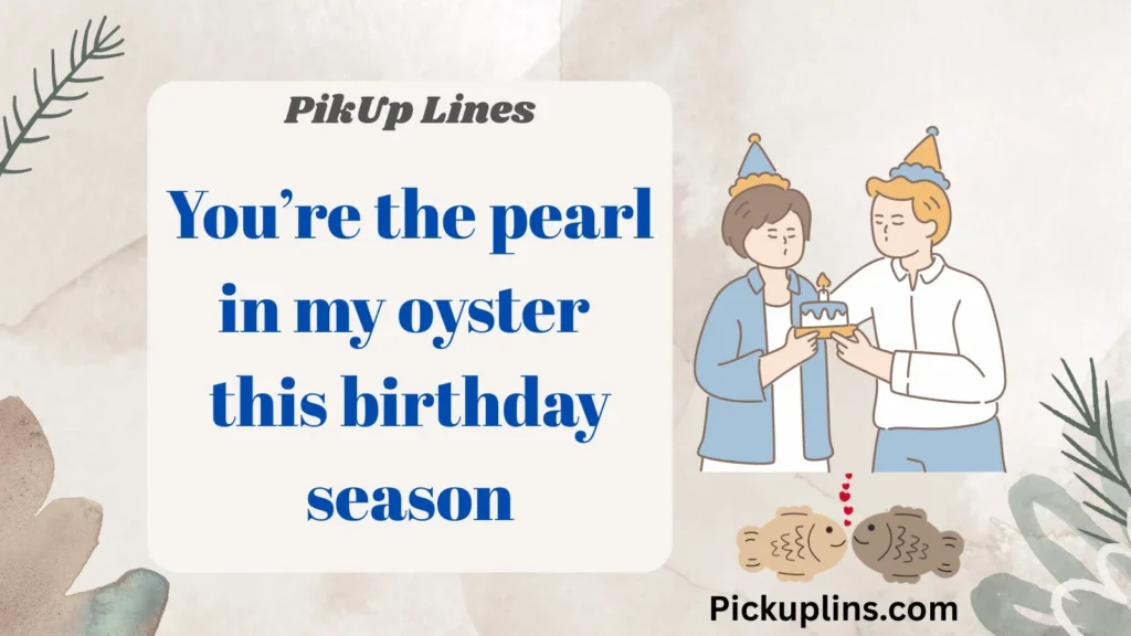 Classic Fishy Birthday Flirt Lines