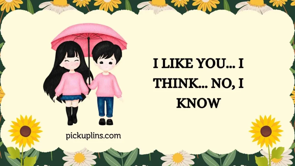 Cute Indecise Pick Up Lines