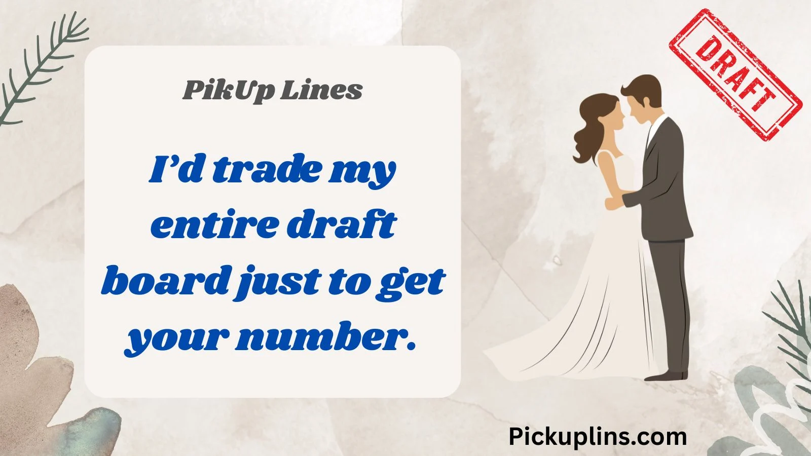 Draft Pick Up Lines